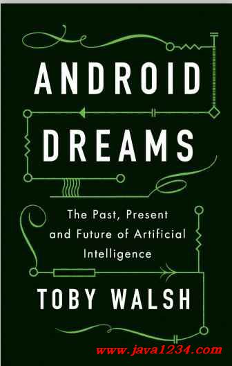 Android Dreams The Past, Present and Future of Artificial Intelligence PDF 涓嬭澆 鍥?
